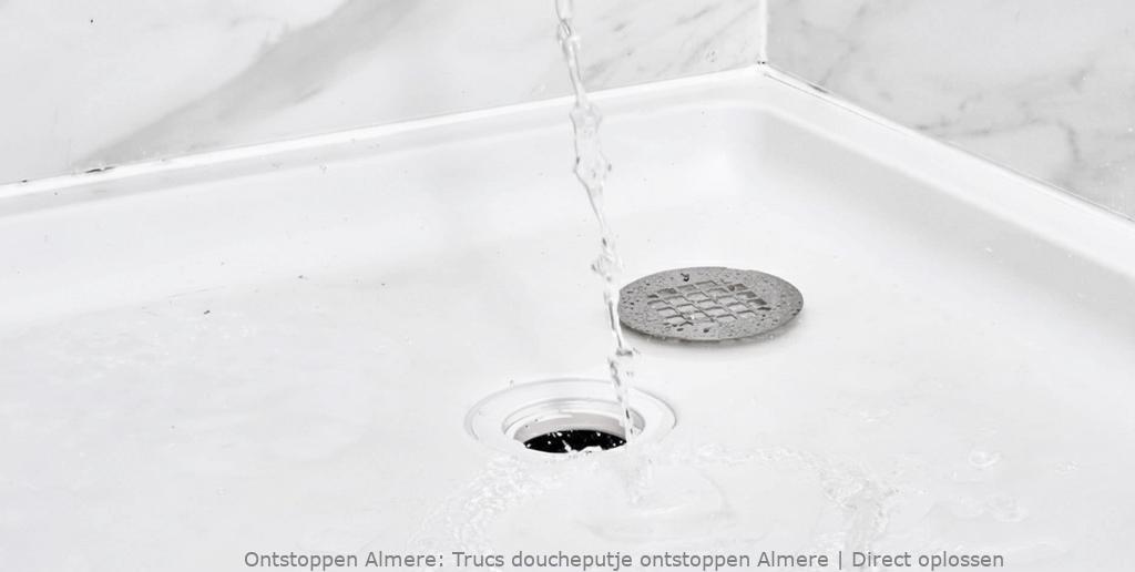 Trucs doucheputje ontstoppen Almere | Direct oplossen